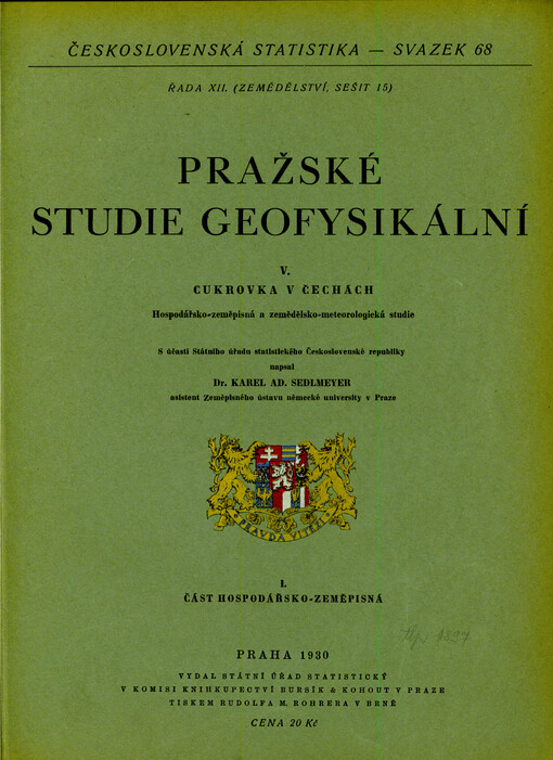 Pražské studie geofysikální. V, Cukrovka v Čechách : hospodářsko-zeměpisná a zemědělsko-meteorologická studie. I., Část hospodářsko-zeměpisná