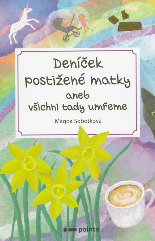 Deníček postižené matky, aneb, Všichni tady umřeme