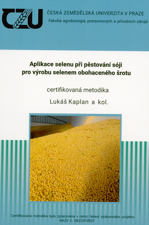 Aplikace selenu při pěstování sóji pro výrobu selenem obohaceného šrotu