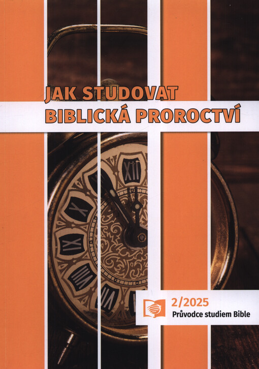 Jak studovat biblická proroctví : odkazy, obrazy, symboly