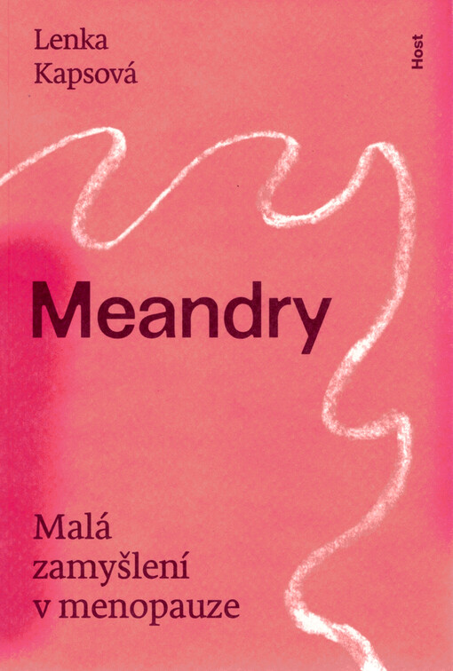 Meandry : malá zamyšlení v menopauze