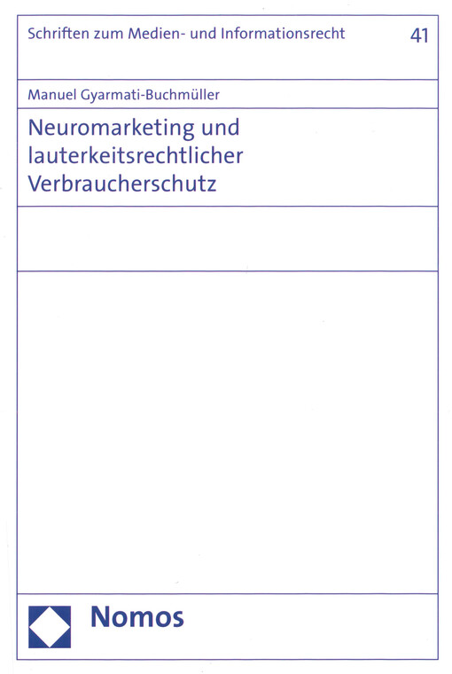 Neuromarketing und lauterkeitsrechtlicher Verbraucherschutz