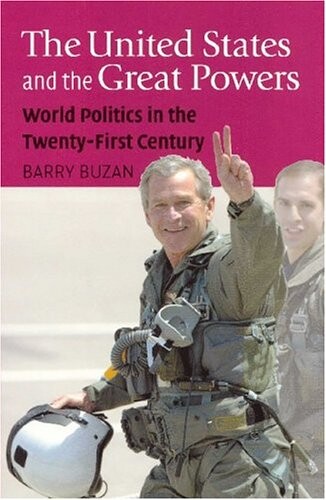 The United States and the great powers : world politics in the twenty-first century
