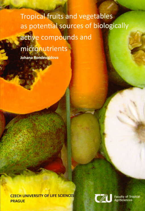 Tropical fruits and vegetables as potential sources of biologically active compounds and micronutrients : associate professor habilitation thesis