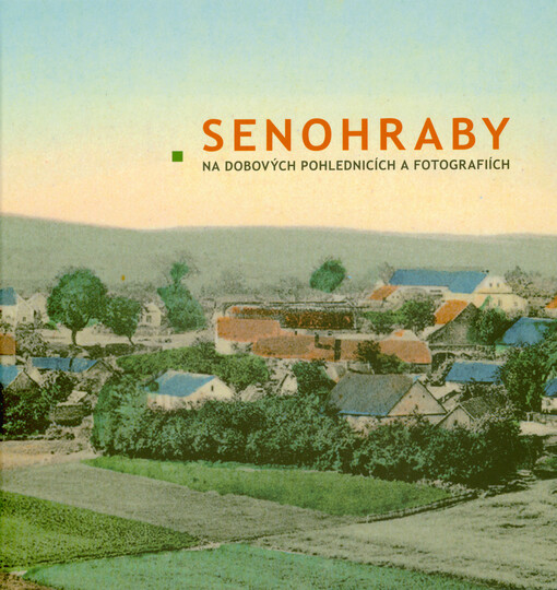 Senohraby na dobových pohlednicích a fotografiích