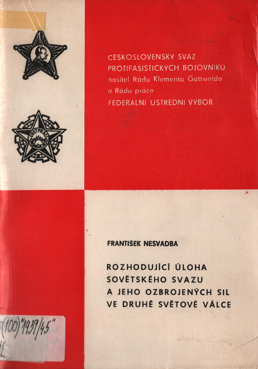 Rozhodující úloha Sovětského svazu a jeho ozbrojených sil ve druhé světové válce