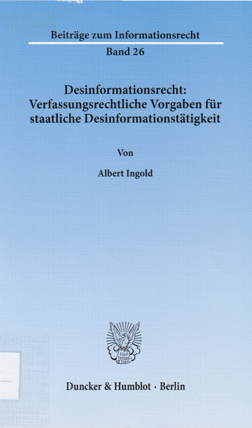Desinformationsrecht : Verfassungsrechtliche Vorgaben für staatliche Desinformationstätigkeit