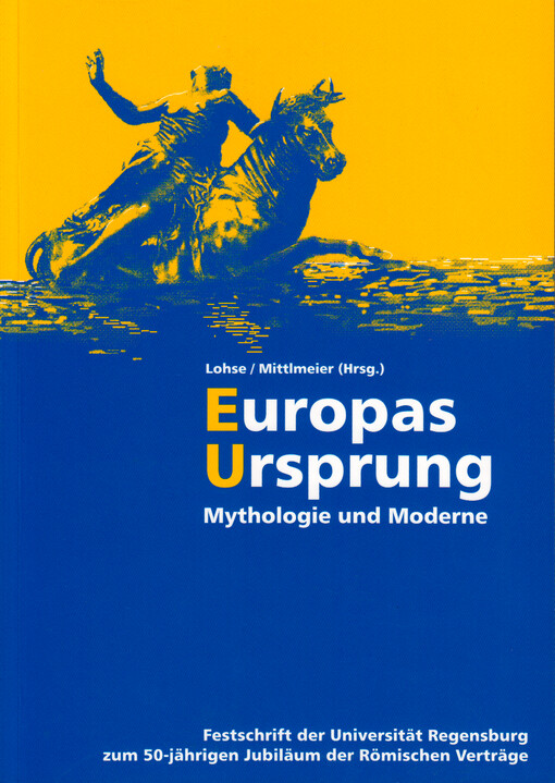 Europas Ursprung : Mythologie und Moderne