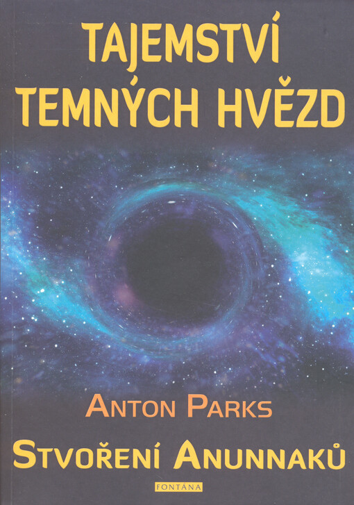 Kroniky Ğírkù. Tajemství temných hvězd : stvoření Anunnaků