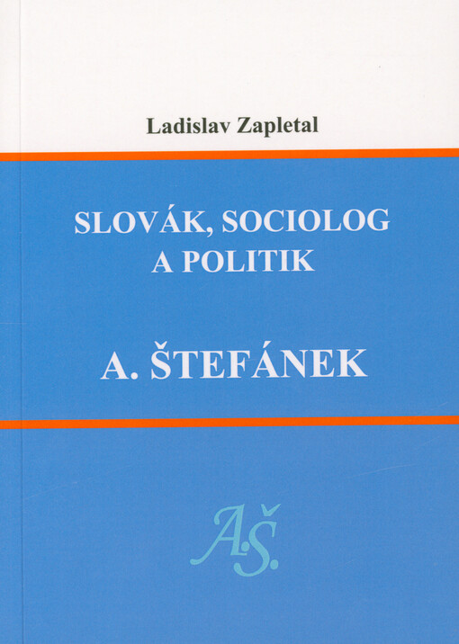 Slovák, sociolog a politik A. Štefánek