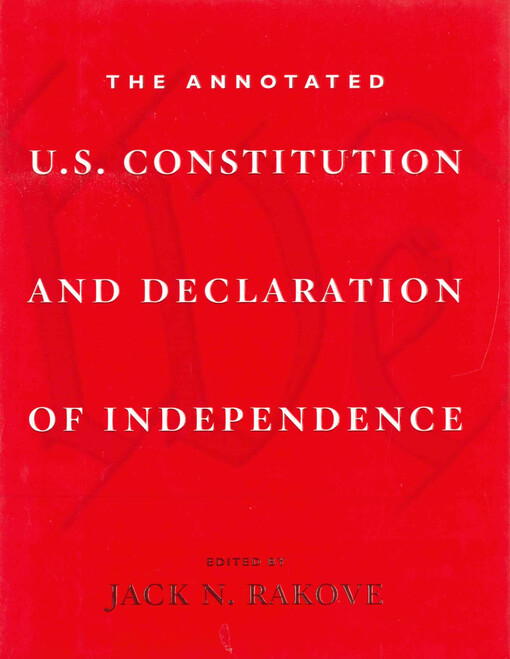 The annotated U.S. constitution and declaration of independence