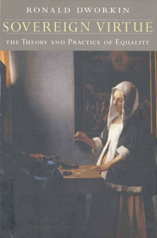 Sovereign virtue : the theory and practice of equality