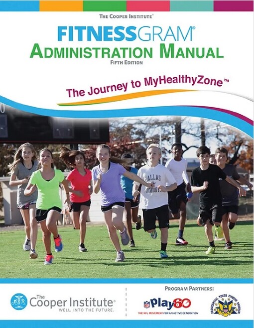 FitnessGram administration manual : the journey to MyHealthyZone
