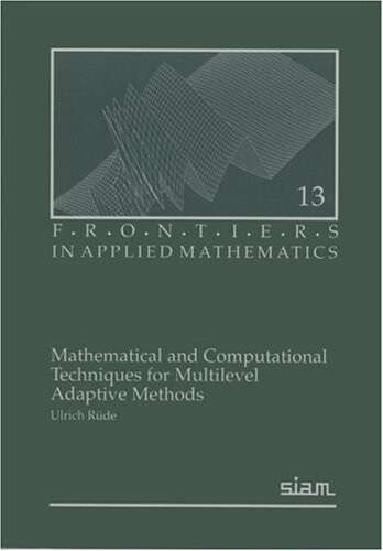 Mathematical and Computational Techniques for Multilevel Adaptive Methods (Frontiers in Applied Mathematics)