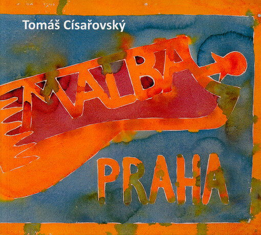 Malba Praha : Tomáš Císařovský