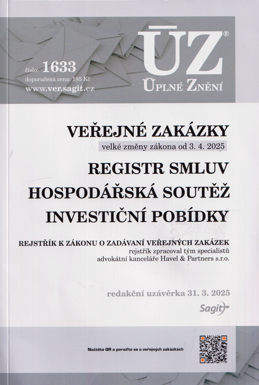 Veřejné zakázky : velké změny zákona od 3.4.2025 ; Registr smluv ; Hospodářská soutěž ; Investiční pobídky ; Rejstřík k zákonu o zadávaní veřejných zakázek : redakční uzávěrka 31.3.2025