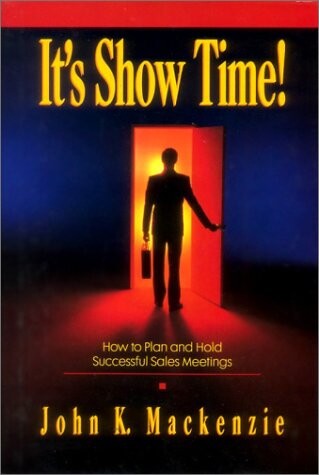 It is show time! : how to plan and hold successful sales meetings