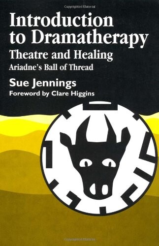 Introduction to dramatherapy : theatre and healing, Ariadne's ball of thread