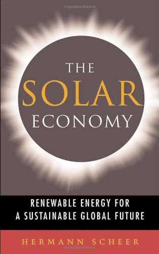 The solar economy : renewable energy for a sustainable global future