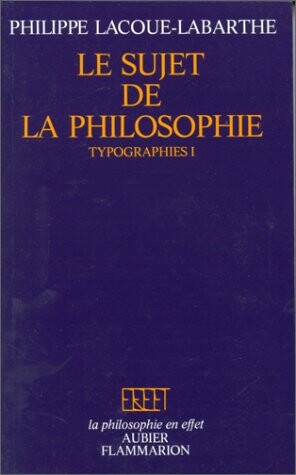 Le Sujet de la philosophie (Typographies) (French Edition)