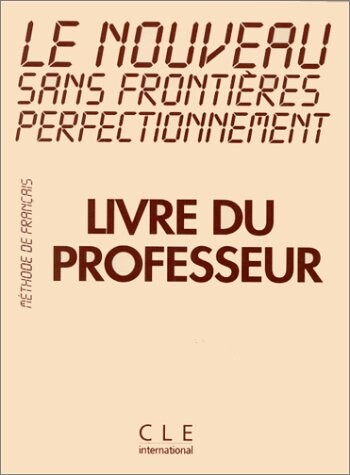 Le Nouveau Sans Frontieres Teacher's Guide (Perfecting) (French Edition)