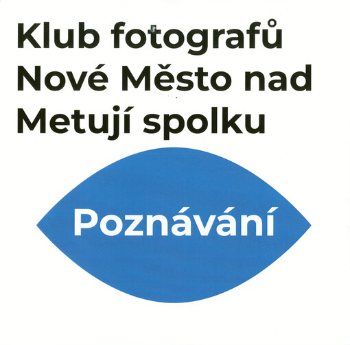 Klub fotografů Nové Město nad Metují spolku Poznávání