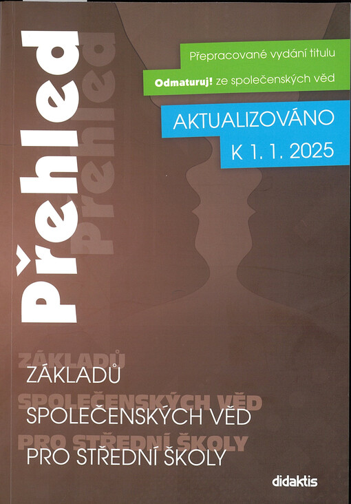 Přehled základů společenských věd pro střední školy : přepracované vydání titulu Odmaturuj! ze společenských věd