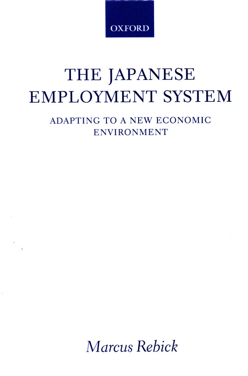 The Japanese employment system : adapting to a new economic environment