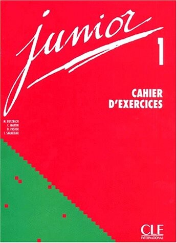 CLE international JUNIOR 1 CAHIER D´EXERCICES - BUTZBACH, M.