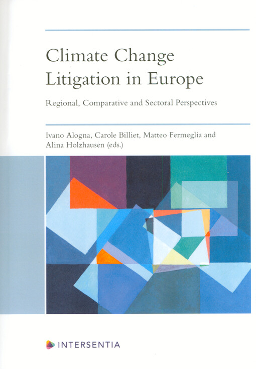 Climate change litigation in Europe : regional, comparative and sectoral perspectives