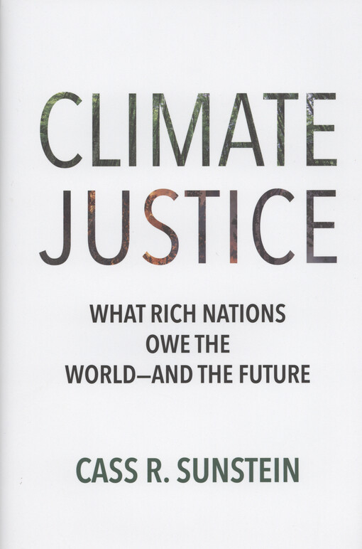 Climate justice : what rich nations owe the world-and the future