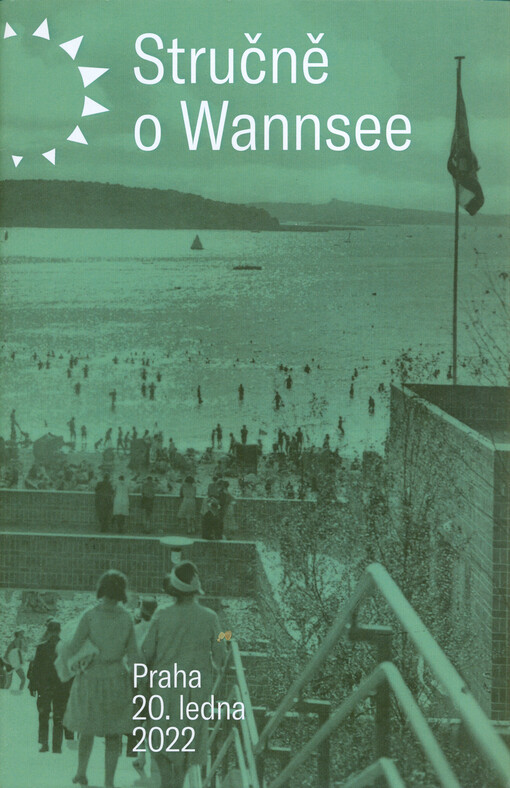 Stručně o Wannsee : Praha 20. ledna 2022