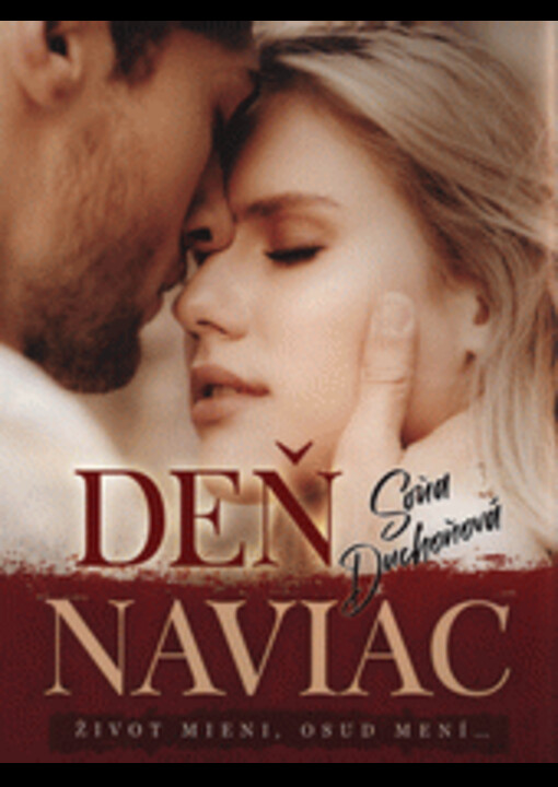 Deň naviac : život mieni, osud mení...