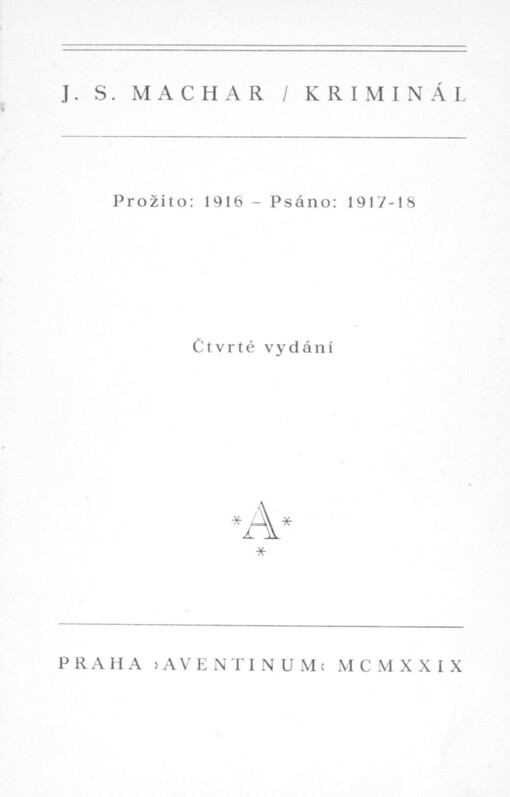 Kriminál :Prožito: 1916: Psáno 1917-18