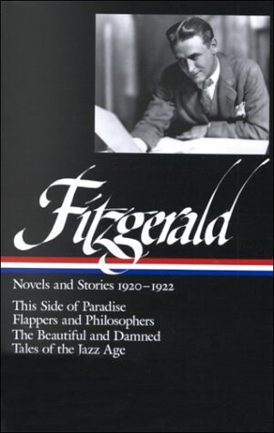 Novels and stories 1920-1922. This side of paradise. Flappers and philosophers. The beautiful and damned. Tales of the jazz age