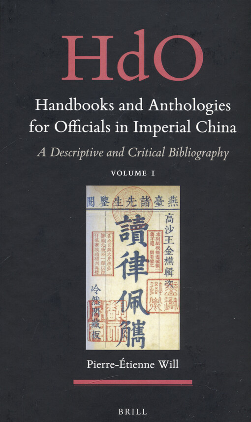 Handbooks and anthlologies for officials in imperial China : a descriptive and critical bibliography. Volume 2
