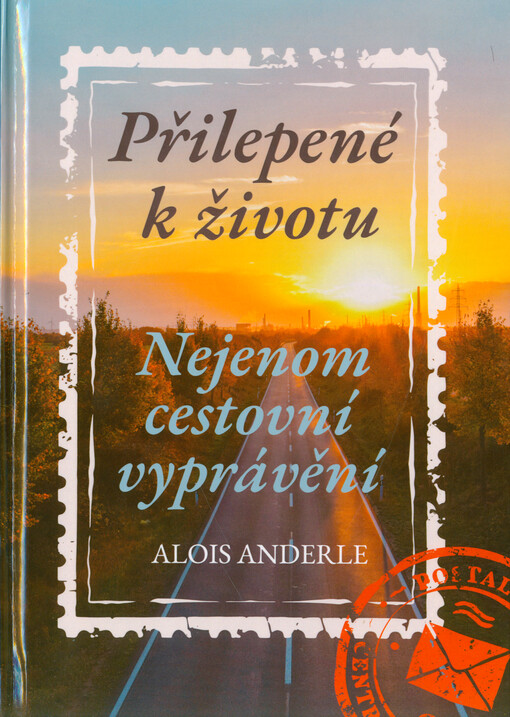 Přilepené k životu : nejenom cestovní vyprávění