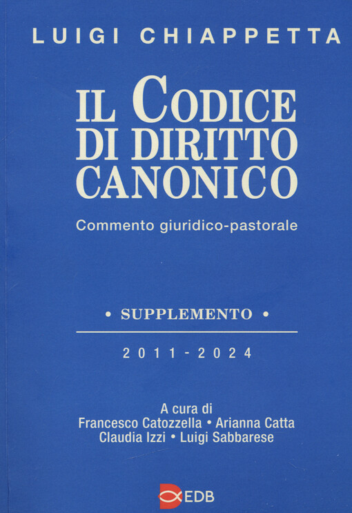 Il codice di diritto canonico : commento giuridico-pastorale. Supplemento (2011-2024)