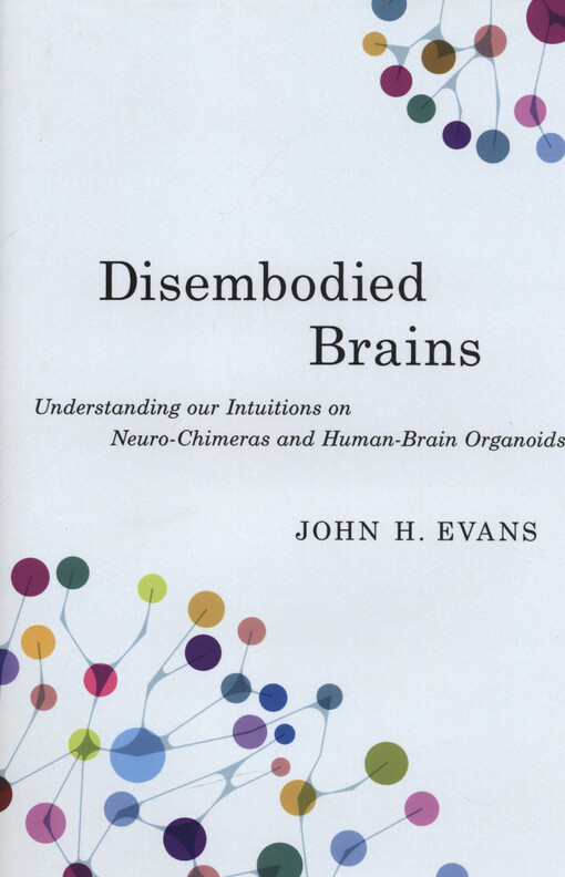 Disembodied brains : understanding our intuitions on neuro-chimeras and human-brain organoids