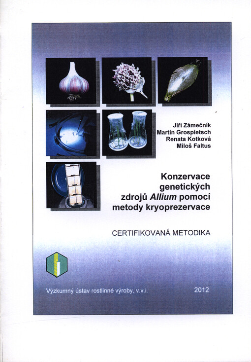 Konzervace genetických zdrojů Allium pomocí kryoprezervace : certifikovaná metodika