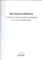 Metodická příručka k učebnici a pracovním sešitům matematiky pro 4. ročník základní školy