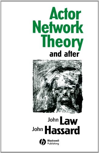 Actor Network Theory and After (Sociological Review Monographs)