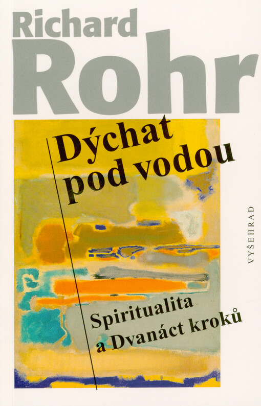 Dýchat pod vodou : spiritualita a Dvanáct kroků