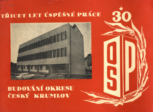 Třicet let úspěšné práce budování okresu Český Krumlov