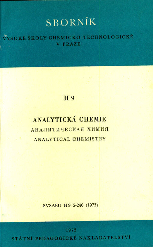 Sborník Vysoké školy chemicko-technologické v Praze.Scientific Papers of the Prague Institute of Chemical Technology. Analytical Chemistry = Sbornik Pražskogo chimiko-technologičeskogo instituta. Analytičeskaja chimijaH,Analytická chemie =