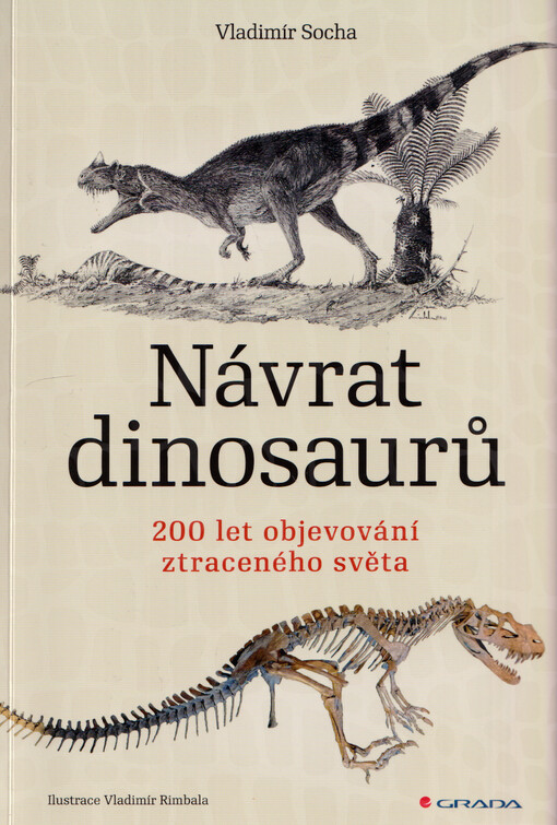 Návrat dinosaurů : 200 let objevování ztraceného světa