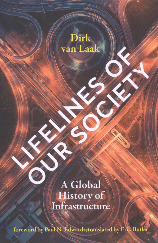 Lifelines of our society : a global history of infrastructure