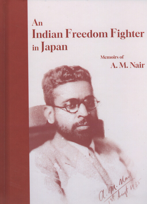 An Indian freedom fighter in Japan : memoirs of A. M. Nair