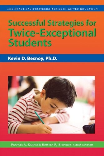 Successful Strategies for Twice-Exceptional Students (Practical Strategies Series in Gifted Education)