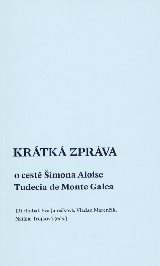 Krátká zpráva o cestě Šimona Aloise Tudecia de Monte Galea